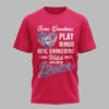 Atlanta Braves X Heart Diamond Some Grandmas Play Bingo Real Grandmas Watch T Shirt PVT004