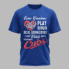 Chicago Cubs X Heart Diamond Some Grandmas Play Bingo Real Grandmas Watch T Shirt PVT004