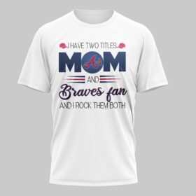 Atlanta Braves Mom Premium T-Shirt HC03