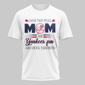 New York Yankees Mom Premium T-Shirt HC03