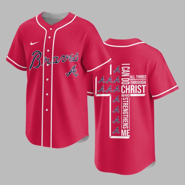 Atlanta Braves X I Can Do All Things Through Christ Christ Who Strengthens Me Jersey PVT007